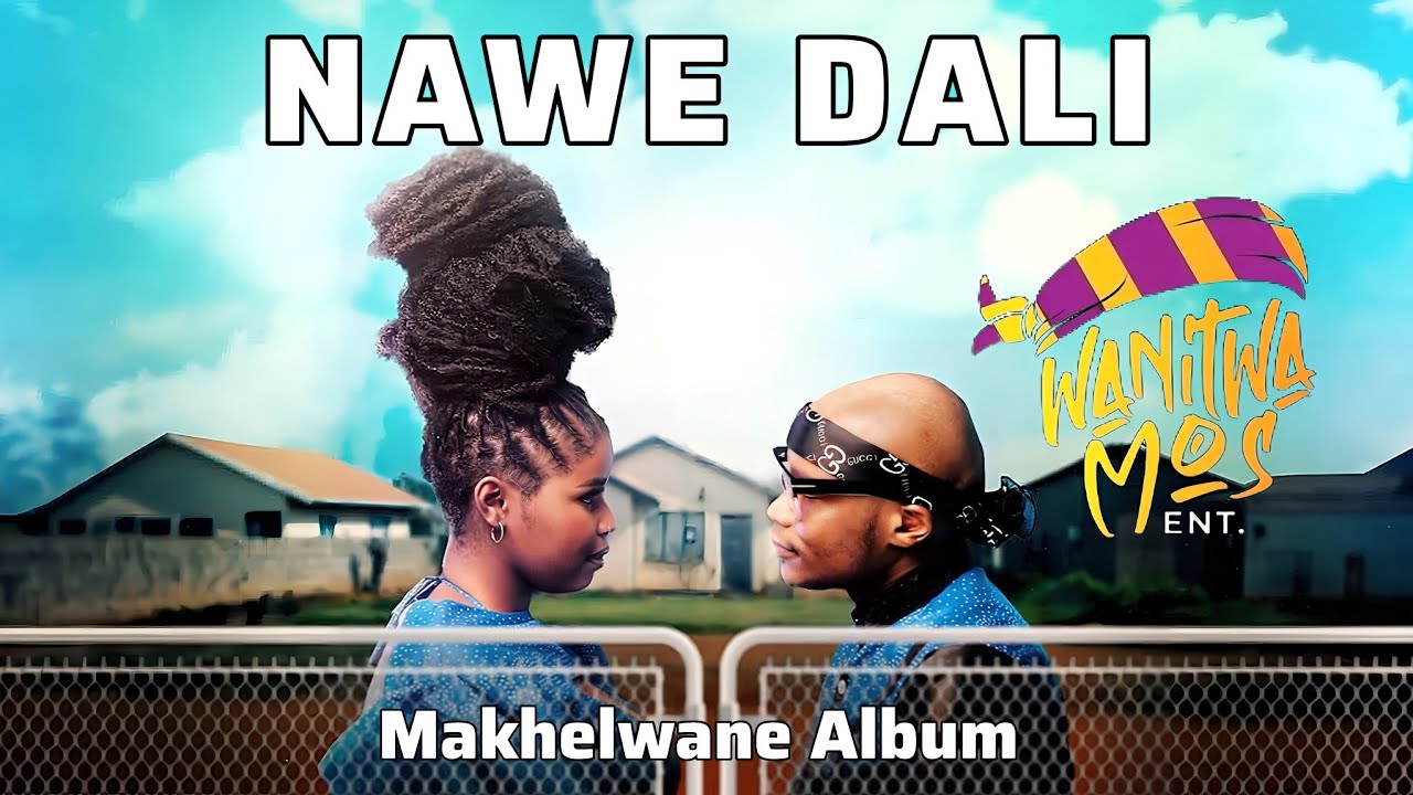 Nawe Dali - Nkosazana Daughter ft Master KG, Makhadzi, Kabza De Small & Eemoh